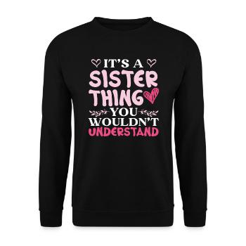 C’est une chose sœur que vous ne comprendriez pas - Sweat-shirt Unisexe - noir - Devant - Alina (178cm) & Michal (187cm)
