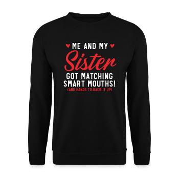 Ich und meine Schwester haben Mathcing Smart Mouths - Unisex Pullover - Schwarz - Vorne - Alina (178cm) & Michal (187cm)