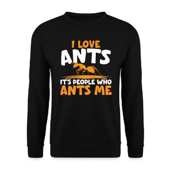 I Love Ants It's People Who Annoy Me Ant Whisperer - Unisex Sweatshirt - black - Front - Alina (178cm) & Michal (187cm)