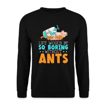La vie serait si ennuyeuse sans les fourmis qui murmurent à l’oreille des fourmis - Sweat-shirt Unisexe - noir - Devant - Alina (178cm) & Michal (187cm)