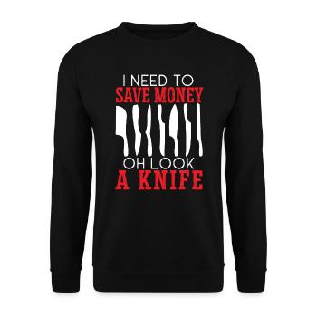 I Need To Save Money Oh Look A Knife Collector - Unisex Sweatshirt - black - Front - Alina (178cm) & Michal (187cm)