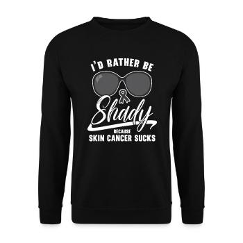 I'd Rather Be Shady Because Skin Cancer Sucks - Unisex Sweatshirt - black - Front - Alina (178cm) & Michal (187cm)