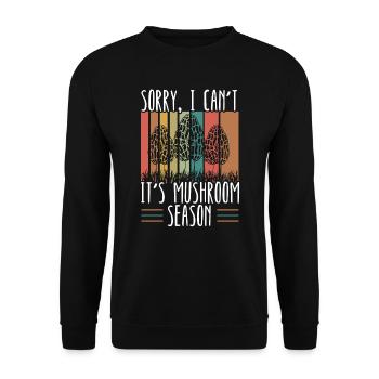 Sorry I Can't It's Mushroom Season Mycology Fungi - Unisex Sweatshirt - black - Front - Alina (178cm) & Michal (187cm)