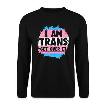 Je suis trans Get Over It Fierté LGBTQ Transgenre - Sweat-shirt Unisexe - noir - Devant - Alina (178cm) & Michal (187cm)