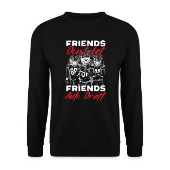 Les amis ne laissent pas les amis Football automatique - Sweat-shirt Unisexe - noir - Devant - Alina (178cm) & Michal (187cm)