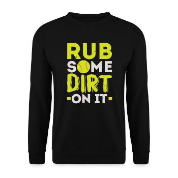 Rub Some Dirt On It Softball Player Pitcher - Unisex Sweatshirt - black - Front - Alina (178cm) & Michal (187cm)