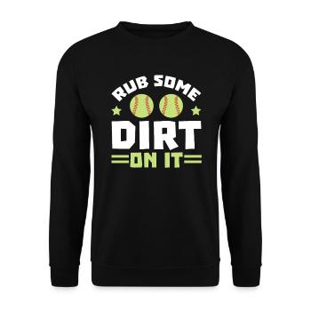 Rub Some Dirt On It Softball Player Pitcher - Unisex Sweatshirt - black - Front - Alina (178cm) & Michal (187cm)