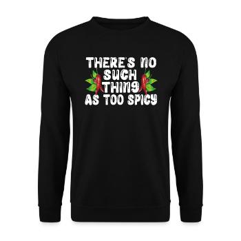 There's No Such Thing As Too Spicy Chili Chipotle - Unisex Sweatshirt - black - Front - Alina (178cm) & Michal (187cm)