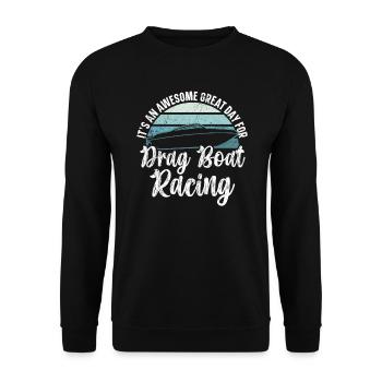 Es ist ein großartiger Tag für Drag Boat Racing - Unisex Pullover - Schwarz - Vorne - Alina (178cm) & Michal (187cm)