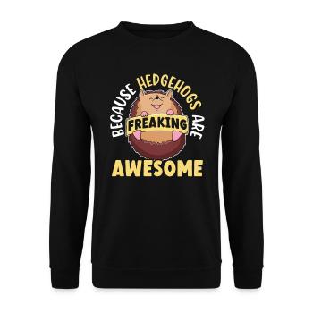 Because Hedgehogs Are Freaking Awesome Hedgie - Unisex Sweatshirt - black - Front - Alina (178cm) & Michal (187cm)