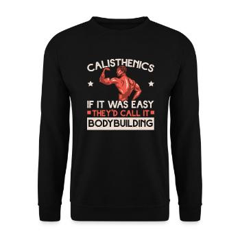Wenn es einfach wäre, würden sie es Bodybuilding nennen - Unisex Pullover - Schwarz - Vorne - Alina (178cm) & Michal (187cm)