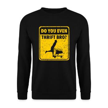 Machst du sogar Thrift Bro Thrifting Queen Thrifter - Unisex Pullover - Schwarz - Vorne - Alina (178cm) & Michal (187cm)