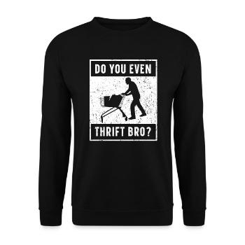 Machst du sogar Thrift Bro Thrifting Queen Thrifter - Unisex Pullover - Schwarz - Vorne - Alina (178cm) & Michal (187cm)