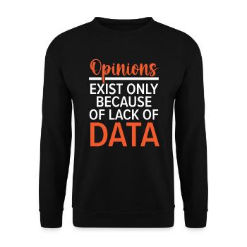 Meinungen existieren nur aufgrund fehlender Daten - Unisex Pullover - Schwarz - Vorne - Alina (178cm) & Michal (187cm)