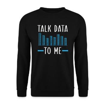 Talk Data To Me Statistics Profession Statistician - Unisex Sweatshirt - black - Front - Alina (178cm) & Michal (187cm)