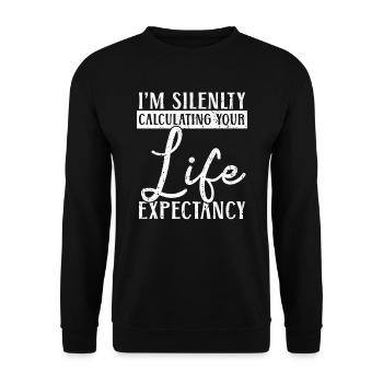 Ich rechne im Stillen Ihre Lebenserwartung - Unisex Pullover - Schwarz - Vorne - Alina (178cm) & Michal (187cm)