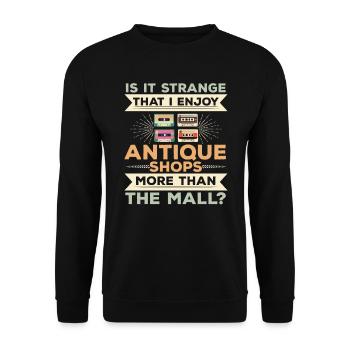 I Enjoy Antique Shops More Than The Mall Antiquing - Unisex Sweatshirt - black - Front - Alina (178cm) & Michal (187cm)