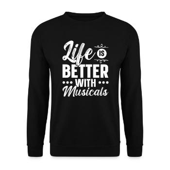 Das Leben ist besser mit Musicals Musiker Musik Liebhaber - Unisex Pullover - Schwarz - Vorne - Alina (178cm) & Michal (187cm)