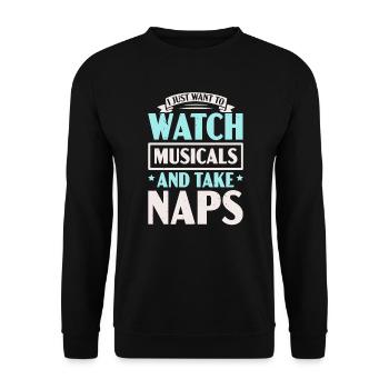 I Just Want To Watch Musicals And Take Naps Music - Unisex Sweatshirt - black - Front - Alina (178cm) & Michal (187cm)