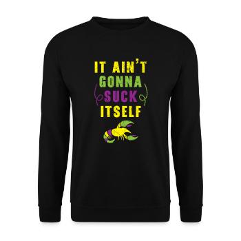 It Ain't Gonna Suck Itself Crawfish Mardi Gras - Unisex Sweatshirt - black - Front - Alina (178cm) & Michal (187cm)