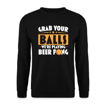 Schnapp dir deine Bälle Wir spielen Bierpong-Liebhaber - Unisex Pullover - Schwarz - Vorne - Alina (178cm) & Michal (187cm)