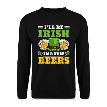 I'll Be Irish In A Few Beers Saint Patrick's Day - Unisex Sweatshirt - black - Front - Alina (178cm) & Michal (187cm)