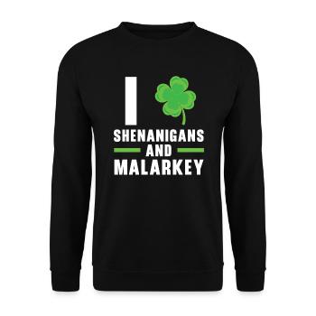 I Love Shenanigans And Malarkey St. Patricks Day - Unisex Sweatshirt - black - Front - Alina (178cm) & Michal (187cm)