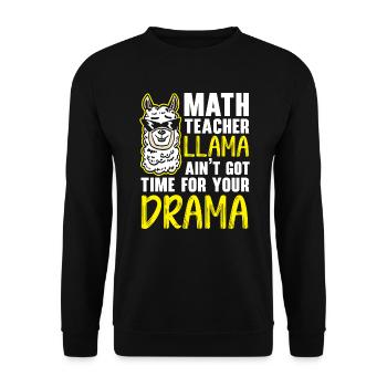 Mathelehrer Lama hat keine Zeit für dein Drama - Unisex Pullover - Schwarz - Vorne - Alina (178cm) & Michal (187cm)