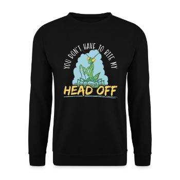 Tu n’as pas à mordre ma tête de mante religieuse - Sweat-shirt Unisexe - noir - Devant - Alina (178cm) & Michal (187cm)