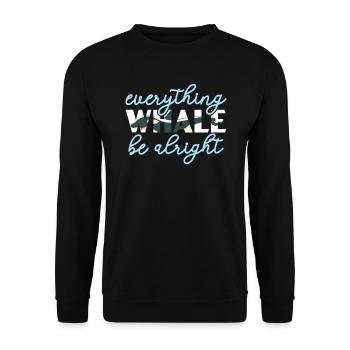 Everything Whale Be Alright Orca Whale Animal - Unisex Sweatshirt - black - Front - Alina (178cm) & Michal (187cm)
