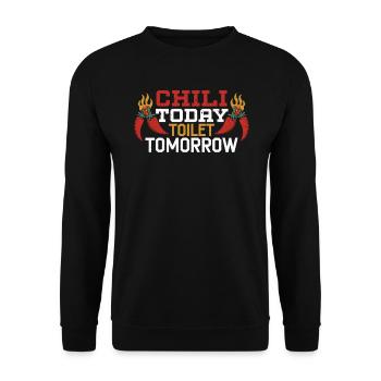 Chili Today Toilet Tomorrow Chili Spice Spicy - Unisex Sweatshirt - black - Front - Alina (178cm) & Michal (187cm)