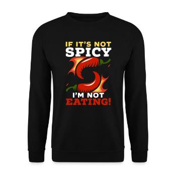 Wenn es nicht scharf ist, esse ich kein Chili scharfes Essen - Unisex Pullover - Schwarz - Vorne - Alina (178cm) & Michal (187cm)