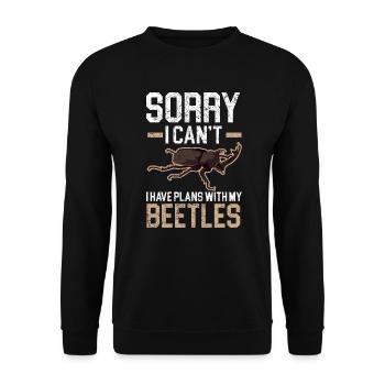 Sorry I Can't I Have Plans With My Beetles Insect - Unisex Sweatshirt - black - Front - Alina (178cm) & Michal (187cm)