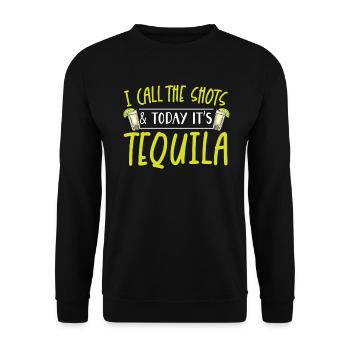 J’appelle les coups et aujourd’hui c’est un buveur de tequila - Sweat-shirt Unisexe - noir - Devant - Alina (178cm) & Michal (187cm)