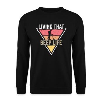 Living That Beep Life Detectorist Chasse au trésor - Sweat-shirt Unisexe - noir - Devant - Alina (178cm) & Michal (187cm)