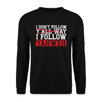 Ich folge euch nicht auf allen Wegen, ich folge Jahwe Christian - Unisex Pullover - Schwarz - Vorne - Alina (178cm) & Michal (187cm)