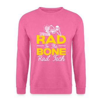 Rad To The Bone Rad Tech Radiologie-Radiologe - Unisex Pullover - Pink - Vorne