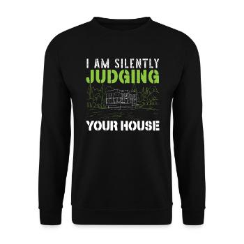 I Am Silently Judging Your House Architect - Unisex Sweatshirt - black - Front - Alina (178cm) & Michal (187cm)