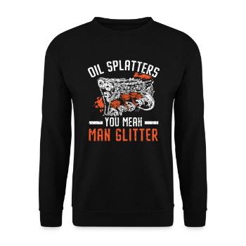 Oil Splatters You Mean Man Glitter Mechanic - Unisex Sweatshirt - black - Front - Alina (178cm) & Michal (187cm)
