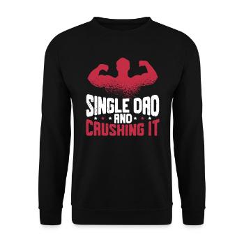 Single Dad And Crushing It Fatherhood Fathers Day - Unisex Sweatshirt - black - Front - Alina (178cm) & Michal (187cm)