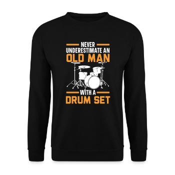 Unterschätze niemals einen alten Mann mit einem Schlagzeug - Unisex Pullover - Schwarz - Vorne - Alina (178cm) & Michal (187cm)