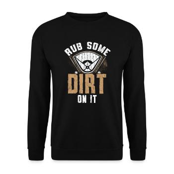 Reiben Sie etwas Schmutz darauf Baseballspieler Baseball-Trainer - Unisex Pullover - Schwarz - Vorne - Alina (178cm) & Michal (187cm)