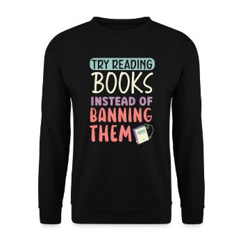 Read Banned Books Bookworm Book Lover Bibliophile - Unisex Sweatshirt - black - Front - Alina (178cm) & Michal (187cm)