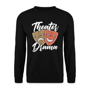 Theater Drama Rehearsal Artist Actress Actor - Unisex Sweatshirt - black - Front - Alina (178cm) & Michal (187cm)