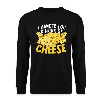 I Hanker For A Hunk Of Cheese Eater Cheesy Food - Unisex Sweatshirt - black - Front - Alina (178cm) & Michal (187cm)