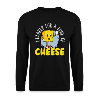 I Hanker For A Hunk Of Cheese Eater Cheesy Food - Unisex Sweatshirt - black - Front - Alina (178cm) & Michal (187cm)