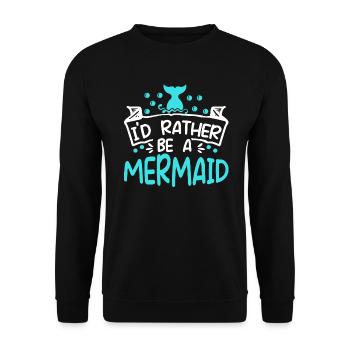 Ich wäre lieber eine Meerjungfrau Mythos Folklore Aquatisch - Unisex Pullover - Schwarz - Vorne - Alina (178cm) & Michal (187cm)