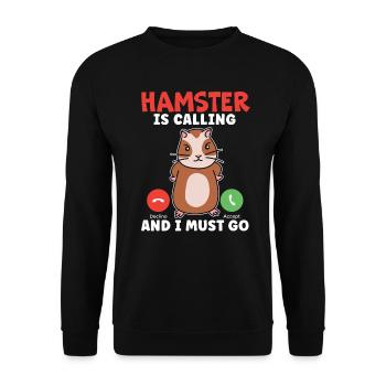 Hamster Is Calling And I Must Go Hamster Owner - Unisex Sweatshirt - black - Front - Alina (178cm) & Michal (187cm)