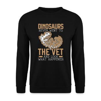 Les dinosaures ne sont jamais allés chez le vétérinaire vétérinaire - Sweat-shirt Unisexe - noir - Devant - Alina (178cm) & Michal (187cm)