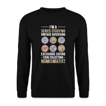 Coin Collector Numismatist Coin Collecting - Unisex Sweatshirt - black - Front - Alina (178cm) & Michal (187cm)